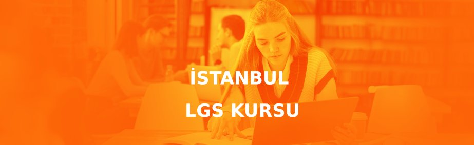 İstanbul LGS kursu