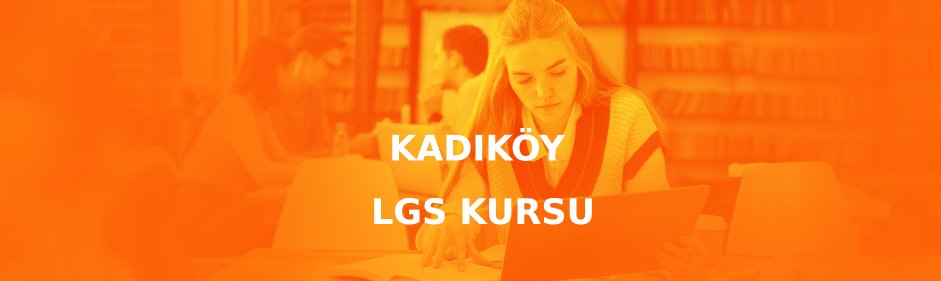 Kadıköy LGS kursu