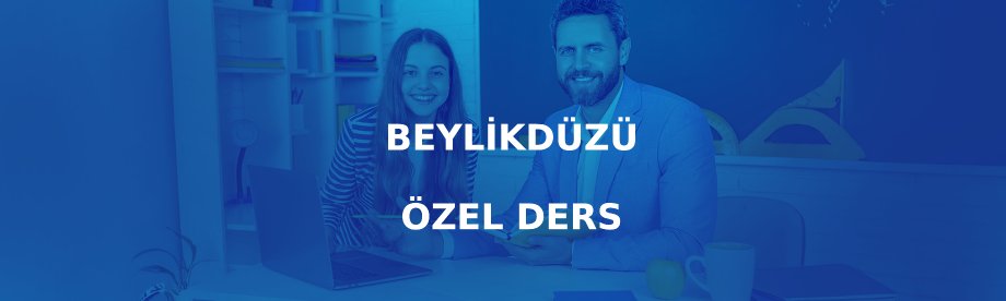 Beylikdüzü Özel Ders