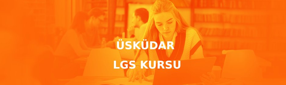 Üsküdar LGS kursu
