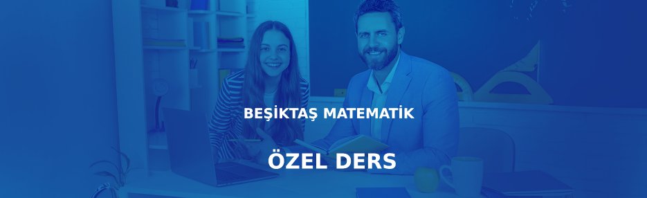 Beşiktaş matematik özel ders