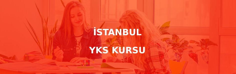 İstanbul YKS Kursu