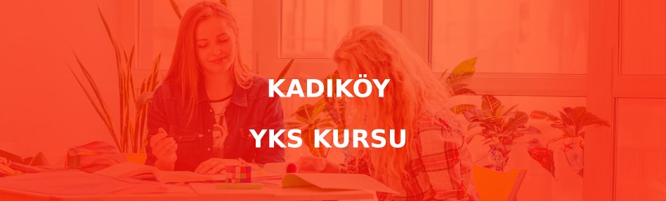 Kadıköy YKS Kursu