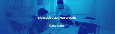 Bahçelievler matematik özel ders