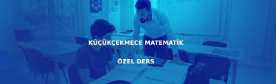 Küçükçekmece matematik özel ders