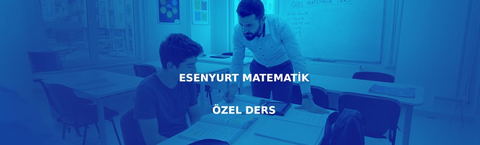 Esenyurt matematik özel ders