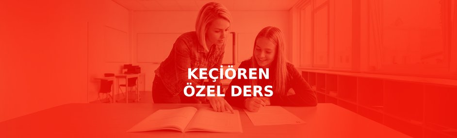 Keçiören özel ders