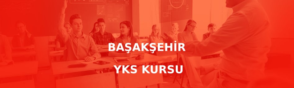 Başakşehir YKS Kursu
