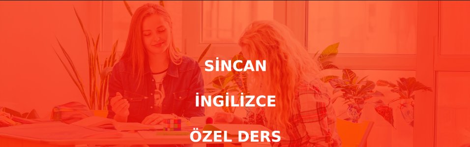 Sincan İngilizce Özel Ders