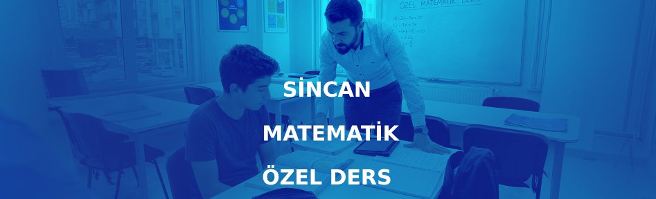 Sincan Matematik Özel