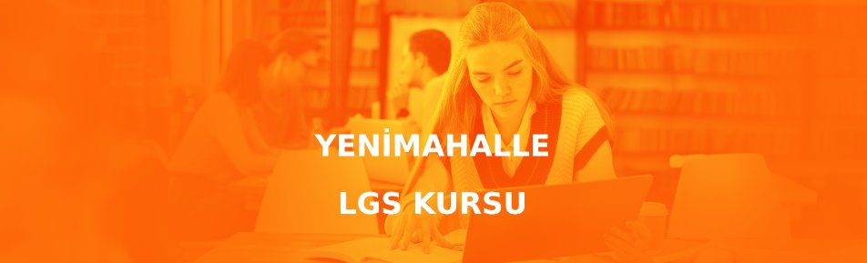 Yenimahalle LGS Kursu