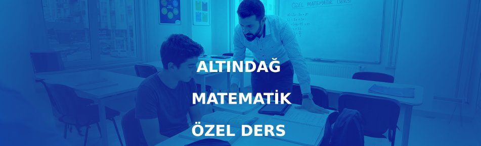 Altındağ Matematik Özel