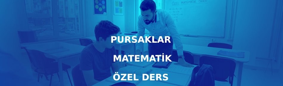 Pursaklar Matematik Özel Ders