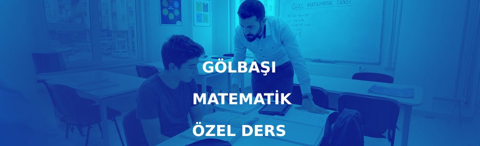 Gölbaşı Matematik Özel Ders