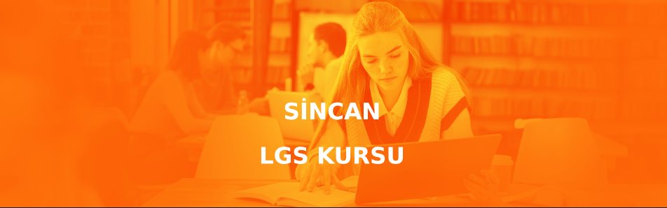 Sincan LGS Kursu
