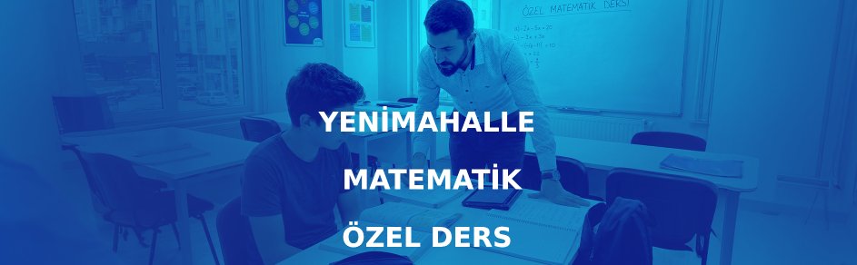 Yenimahalle Matematik Özel Ders