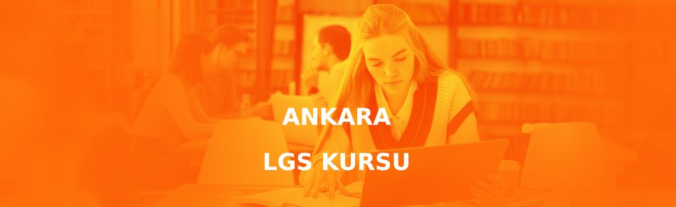 Ankara LGS Kursu