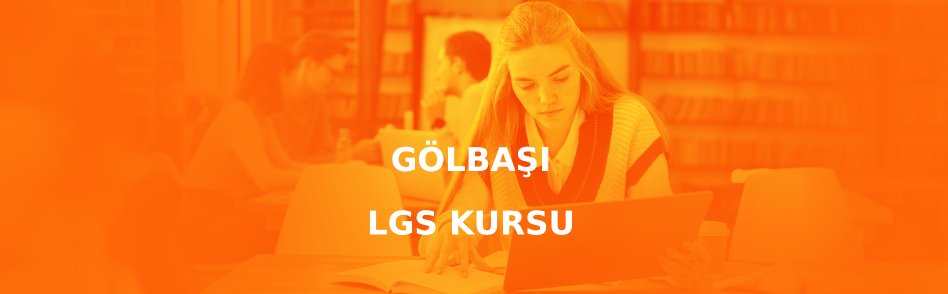 Gölbaşı LGS Kursu