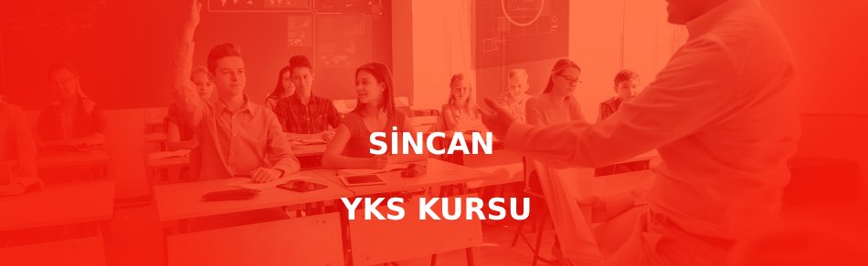 Sincan YKS Kursu