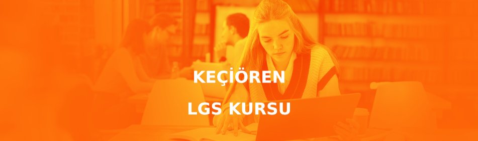 Keçiören LGS Kursu